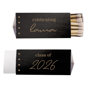 Light up the night in honor of achievement with the Graduation Soiree Signature Matchbox, customizable with the graduate's name and the year of graduation in a contemporary script font. A sleek and classic detail for illuminating any modern graduation party.