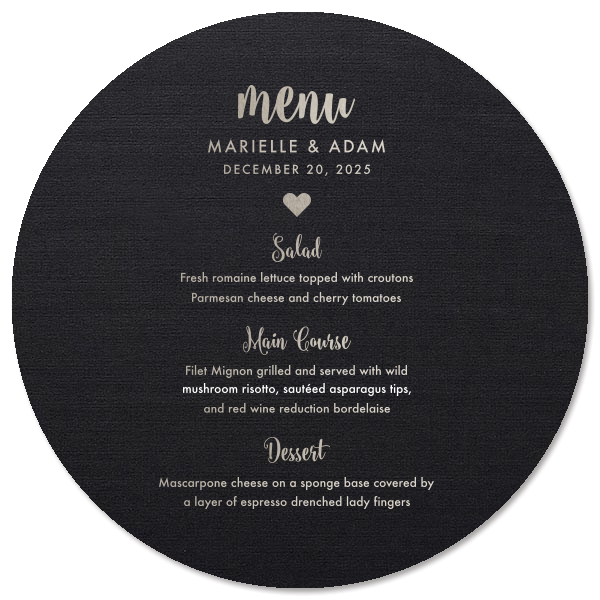 The ever-popular Linen White Classic Menu with Thermo. Slate Thermography has a Solid Heart graphic and is good for use in Wedding themed parties and can be customized to complement every last detail of your party.