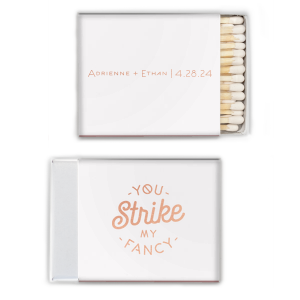 Witty and love-struck, the You Strike My Fancy Wedding Match design is a charming spin on a classic phrase. Its bold, playful script highlights "strike," capturing the double entendre of the word. The back, with the couple's names and date in a simpler font, adds an elegant, personal touch..