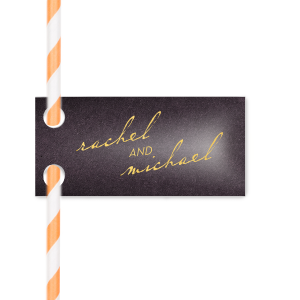 Our beautiful custom Stardream Black Double Point Straw Tag with Shiny 18 Kt Gold Foil will impress guests like no other. Make this party unforgettable.