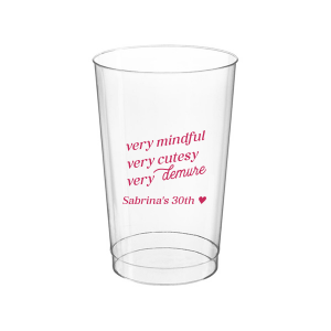 Be very mindful, very cutesy, very demure at your next event! You can customize this trendy cup with your name or special message. A custom cup that is perfect for birthday parties or bachelorette parties.