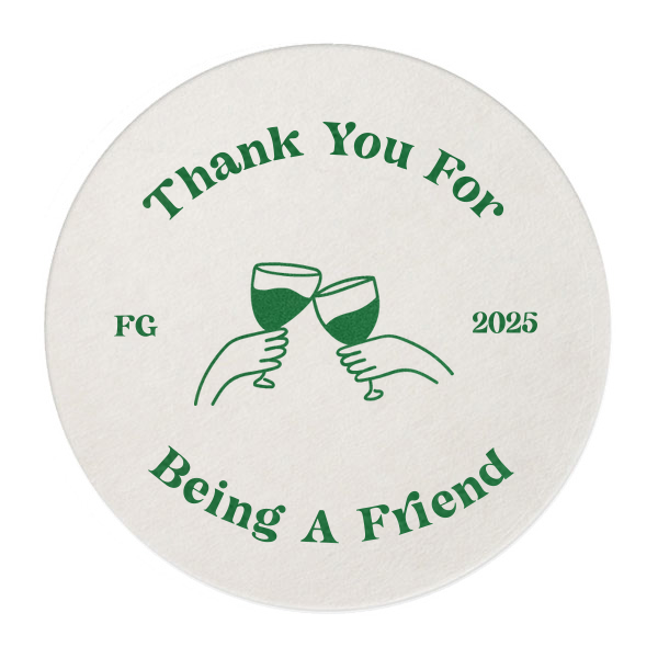 Thank You For Being A Friend Coaster