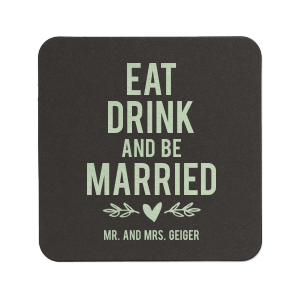Set the stage for matrimonial merriment with the Festive Wedding Coaster. Dominating the design, the bold declaration 'Eat, Drink and be Married' invites guests to indulge in the joy of the occasion. Below, a whimsical bough cradles a heart, with 'Mr. and Mrs.' playfully introducing the newlyweds. This coaster is a delightful nod to celebration and togetherness, perfect for enhancing the festive ambiance of any wedding.