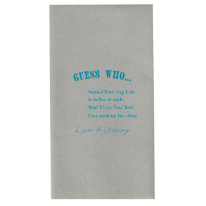 Play a fun guess who wedding game with these custom cocktail napkins! Personalize with fun facts about the couple and have your guests guess who is more likely to.