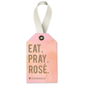 Eat. Pray. Rosé. Tag
