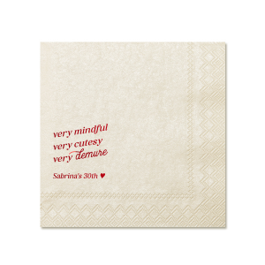Be very mindful, very cutesy, very demure at your next event! You can customize this trendy napkin with your name or special message. A custom napkin that is perfect for birthday parties or bachelorette parties. 