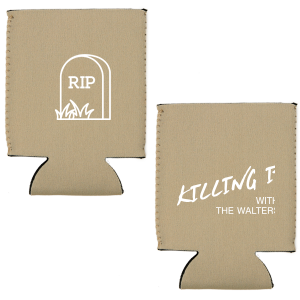 ForYourParty's personalized Khaki Flat Can Cooler with Matte Brick Ink Cup Ink Colors has a RIP graphic and is good for use in Halloween themed parties and will add that special attention to detail that cannot be overlooked.