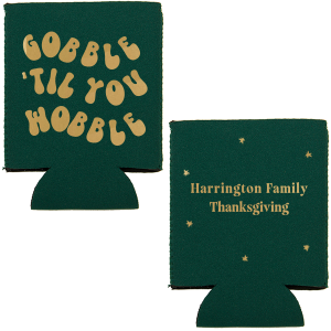 Gobble Til You Wobble Can Cooler