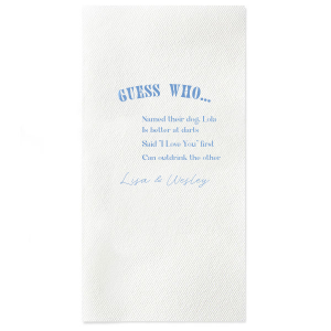 Play a fun guess who wedding game with these custom cocktail napkins! Personalize with fun facts about the couple and have your guests guess who is more likely to.