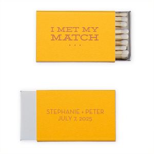 Strike a perfect pairing with the I Met My Matchbox, where the clever quip 'I Met My Match' celebrates a couple's connection. On the reverse, names and date seal the deal, mirroring the matchbox's fun and contemporary spirit