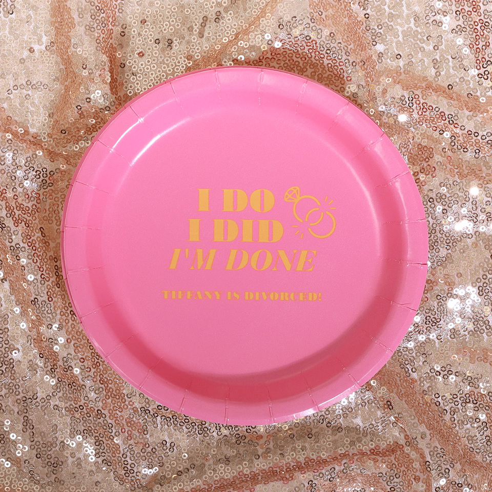 I Do I Did I'm Done Divorce Party Plate