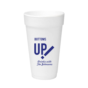 Cheers to good times with the Bottoms Up! Cup, where 'BOTTOMS UP' makes a bold statement next to an energetic exclamation mark. 'Drinks with [Hosts]' invites guests to join in the fun, cup in hand and spirits high.