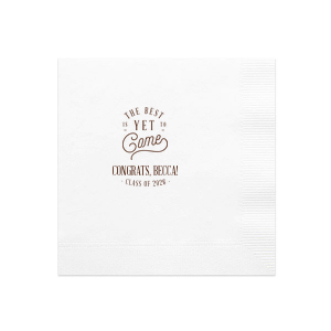 Celebrate new beginnings with the Best to Come Graduation Napkin, featuring "The Best is yet to come" in a playful, winding script that symbolizes life's ongoing journey. Below, "Congrats" and the graduate's name in bold capitals, followed by the class year, complete this optimistic, forward-looking sentiment.