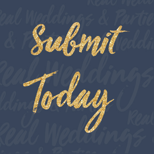 Submit Real Wedding and Real Party