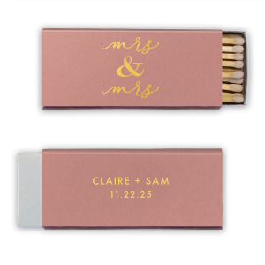 The ever-popular Natural Antique Rose Classic Matchbox with Shiny 18 Kt Gold Foil has a Classic Mrs & Mrs graphic and is good for use in Wedding, Words themed parties and can be customized to complement every last detail of your party.