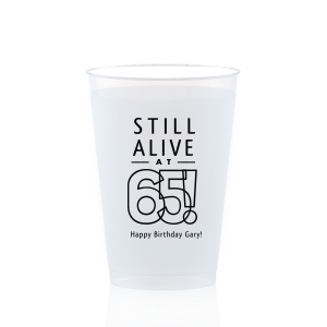 Our custom Still Alive Birthday Cup will look fabulous with your unique touch. Your guests will agree!
