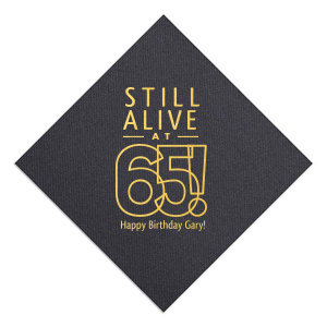 Celebrate life's endurance with ForYourParty.com's 'Still Alive Birthday Napkin,' a cheeky, foil-printed design featuring the phrase 'still alive at' followed by customizable age. Crafted with a vintage modern style, these napkins add a humorous yet stylish twist to any birthday party's decor.