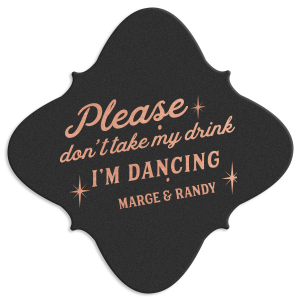 Add a retro twist to your event with the Please Don’t Take My Drink Sparkle Coaster design. Emblazoned with 'I’m Dancing' surrounded by an old-school starburst pattern, this coaster playfully guards drinks while guests hit the dance floor, featuring the wedding couple's names for a personalized touch.