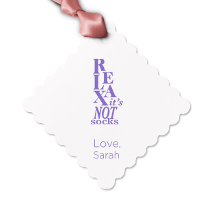 The ever-popular Relax It's Not Socks Letterpress Gift Tag would be a a wonderful detail adding the final touch on your present. It has funny graphics Relax It's Not Socks and your name on it. Leave them speechless! 