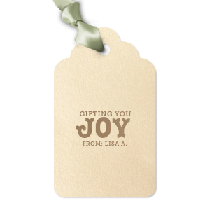 You can't go wrong this year with the Gifting You Joy Tag. Evoking a classic design, the simple and sleek gift tag can be further personalized with custom text in a wide selection of colors. Go the extra mile with your holiday gifts this year with this unforgettable tag!