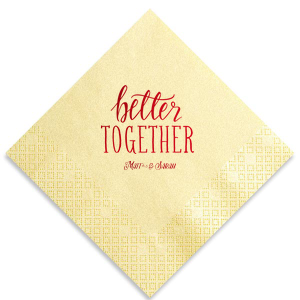 The Better Together Couple Napkin design showcases a dynamic mix of typography to celebrate all the ways that a couple shows up as individuals and together. "Better" is artistically rendered in bold, flourished script, while "Together" stands out in all-caps, bold block font. Below, the couple's names are elegantly scripted, exemplifying the beauty of diverse elements coming together harmoniously.