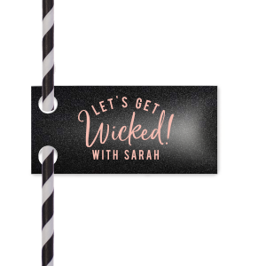 Add mischief to your sip with the Let's Get Wicked Straw Tag. It invites guests to revel in wickedly fun festivities, while the celebrant's name seals the deal. This little tag turns every drink into a spirited party statement!