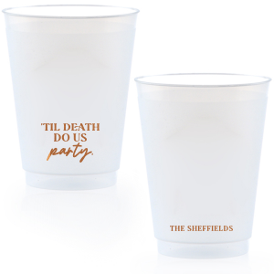 Meet his amazing 'Til Death Do Us Party Family Name Cup. It'll have your guests raising their cups in a toast to your mad party planning skills, and the dark humor will have them laughing to the grave!