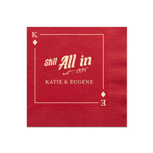 Celebrate the luster of your lasting love with the Diamonds Playing Card Still All In Anniversary Napkin. Encased within the diamond suit, your initials take center stage, complemented by the bold "Still All In" phrase, the treasured year in script, and the couple's name below. A timeless keepsake for your cherished anniversary festivity.
