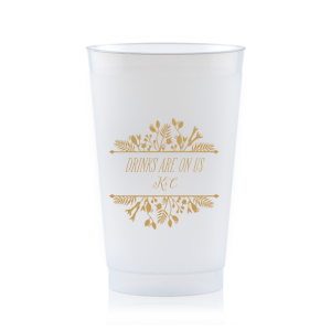The Drinks Are On Us Cup is easily customizable to your choice of colors to best match your unique taste!