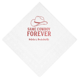 Embrace the wild west with the Same Cowboy Forever Bachelorette Napkin, complete with a charming cowboy hat illustration above the playful declaration "Same Cowboy Forever," followed by the bachelorette's name. A fun, modern twist for the last hoorah.