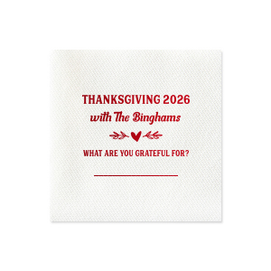 Give thanks with a grateful heart. For this Thanksgiving you can have the best Napkin branded with your names. Best decoration for the best event, isn't it?