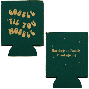 Gobble Til You Wobble Can Cooler