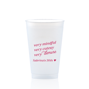 Be very mindful, very cutesy, very demure at your next event! You can customize this trendy cup with your name or special message. A custom cup that is perfect for birthday parties or bachelorette parties.