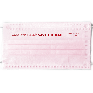 Love Can't Wait Save The Date Face Mask