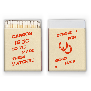 Take a little bit of luck wherever you go with the Strike For Good Luck Matchbox. Create a memorable keepsake for years to come by customizing the design in your choice of colors and styles. Perfect for birthdays or other special events!