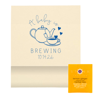Steep in the anticipation with the Baby Brewing Tea Favor, where a teapot and cup brim with heart-filled steam. 'A baby is BREWING' in sweet script captures the warmth of awaiting a new arrival, making each sip a celebration of future joy.