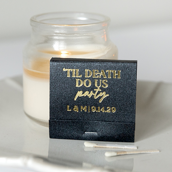 Matchbooks with text "til death do us party"