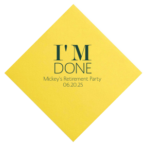 Celebrate the end of an era with the I’m Done Retirement Party Napkin. Boldly proclaiming "I’m Done," this amusing design captures the triumph of reaching retirement. Perfect for honoring the retiree as they close one chapter and eagerly look forward to the next adventure.