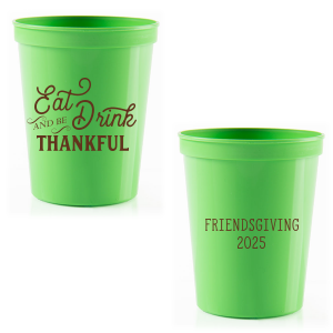 Eat And Drink Friendsgiving Stadium Cup
