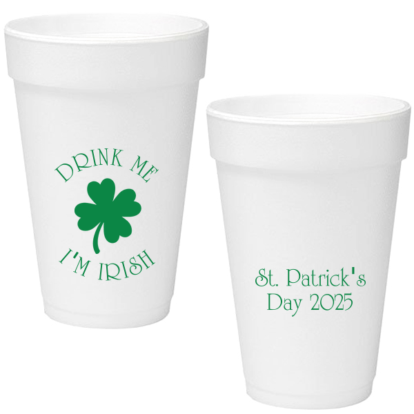 Drink Me I'm Irish Foam Cup