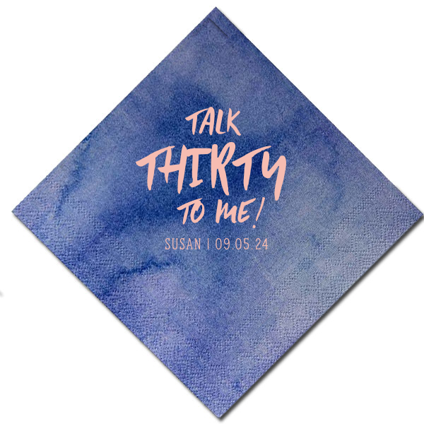 The Talk Thirty To Me Napkin exudes playfulness and celebration for this milestone birthday. Its catchy phrase, a witty twist on the classic line, is styled in a lively, trendy font. Below, the birthday celebrant's name and date are neatly displayed, perfectly complementing the main message's vivacity.
