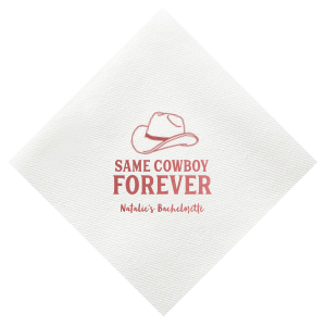Embrace the wild west with the Same Cowboy Forever Bachelorette Napkin, complete with a charming cowboy hat illustration above the playful declaration "Same Cowboy Forever," followed by the bachelorette's name. A fun, modern twist for the last hoorah.