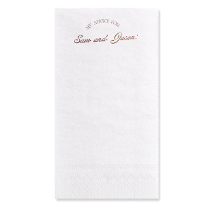 Offer heartfelt guidance with the Wisdom Wishes Script Napkin, inviting guests to inscribe their advice below the couple's names, penned in a contemporary script. An interactive and cherished keepsake for weddings or engagement parties.