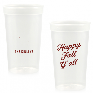 celebrate the autumn season with the Happy Fall Y'all Cup. Printed in your choice of cup style and ink color, make your family gatherings all the more personal this season.