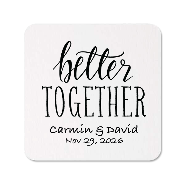 Create an instant party favorite with custom coasters! Personalize this Better Together design with the bride and groom's names and theme color for a cute and memorable touch to the wedding bar that guests can also take home as personalized party favors.