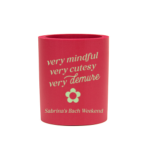 Be very mindful, very cutesy, very demure at your next event! You can customize this trendy can cooler with your name or special message. A custom can cooler that is perfect for birthday parties or bachelorette parties.