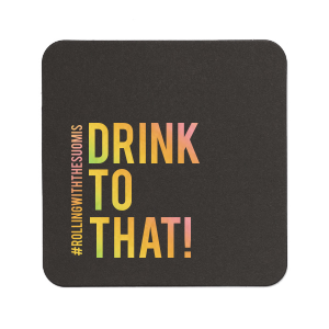 Drink to That Coaster