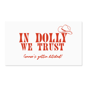 Cowgirl Bachelorette In Dolly We Trust Label