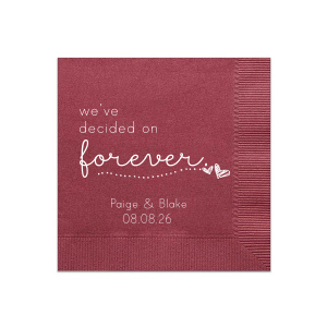 Set the tone for a lifelong journey with the We've Decided on Forever Napkin, where a sincere pledge is paired with hearts soaring into the future. The couple's names and wedding date below affirm this commitment, making each napkin a symbol of enduring love