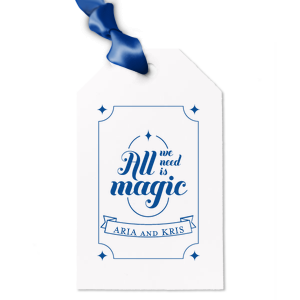 Our new All We Need Is Magic Letterpress Gift tag would be a nice fit on your gift. It is most used in holiday themed parties when magic is most needed! Surprise them!